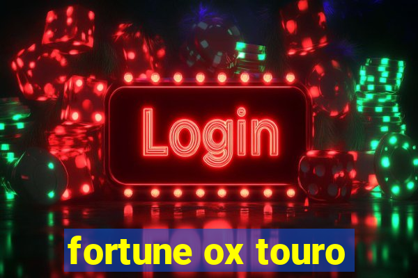 fortune ox touro